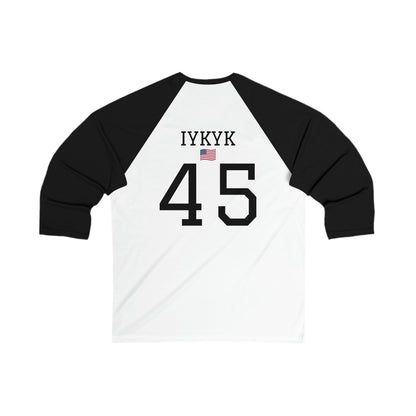 45 IYKYK - Baseball Tee